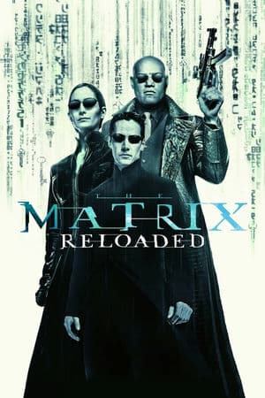 Ma Trận 2: Tái Lập (2003) | The Matrix: Reloaded (2003)