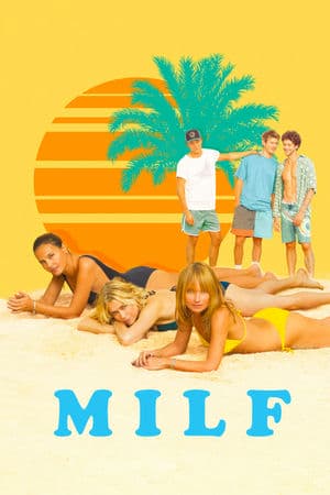 MILF: Kỳ Nghỉ Của Các Mẹ (2018) | MILF (2018)