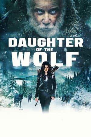 Đứa Con Của Sói (2019) | Daughter of the Wolf (2019)