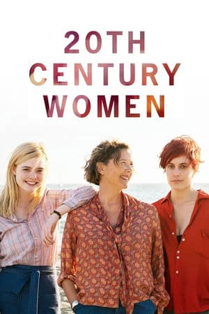 Phụ Nữ Thế Kỷ 20 (2016) | 20th Century Women (2016)