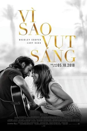 Vì Sao Vụt Sáng (2018) | A Star Is Born (2018)