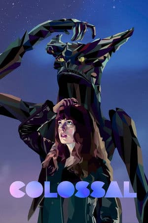 Cô Gái và Gã Khổng Lồ (2016) | Colossal (2016)