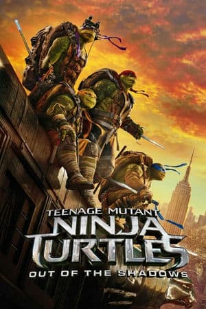 Ninja Rùa: Đập Tan Bóng Tối (2016) | Teenage Mutant Ninja Turtles: Out of the Shadows (2016)