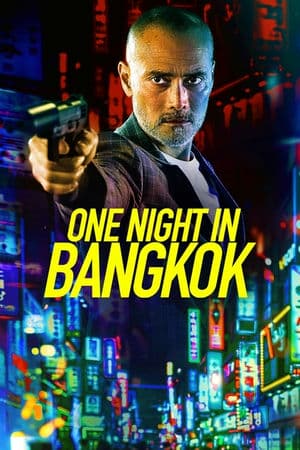 Một Đêm Ở Bangkok (2020) | One Night in Bangkok (2020)