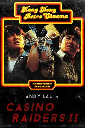 Chí Tôn Vô Thượng 2 (1991) | Casino Raiders II (1991)