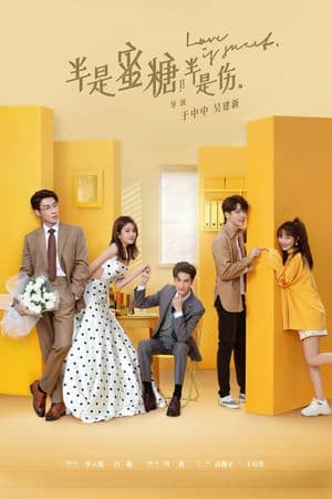 Nửa Là Đường Mật, Nửa Là Đau Thương (2020) | Love Is Sweet (2020)