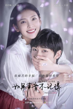 Nếu Thanh Âm Không Ghi Nhớ (2020) | The End Of Endless Love (2020)