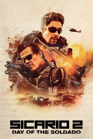 Sicario 2: Chiến Binh Mexico (2018) | Sicario: Day of the Soldado (2018)