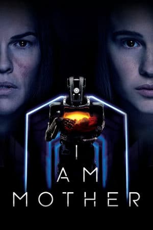 Người Mẹ Robot (2019) | I Am Mother (2019)