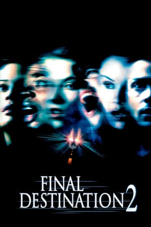 Lưỡi Hái Tử Thần 2 (2003) | Final Destination 2 (2003)