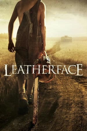 Sát Nhân Lưỡi Cưa (2017) | Leatherface (2017)