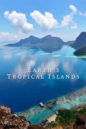 Những Hòn Đảo Nhiệt Đới Của Thế Giới – Earths Tropical Islands (2020) |