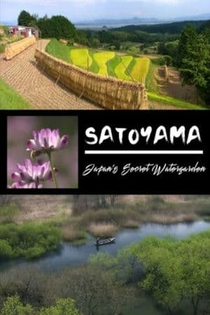 SATOYAMA: Khu Vườn Thủy Sinh Tuyệt Vời (2004) | ‎Satoyama: Japan’s Secret Watergarden (2004)