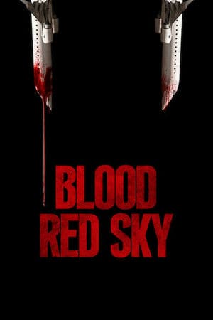 Bầu Trời Nhuốm Máu (2021) | Blood Red Sky (2021)