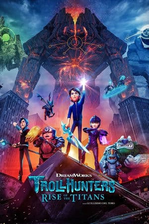 Thợ Săn Yêu Tinh: Titan trỗi dậy (2021) | Trollhunters: Rise of the Titans (2021)