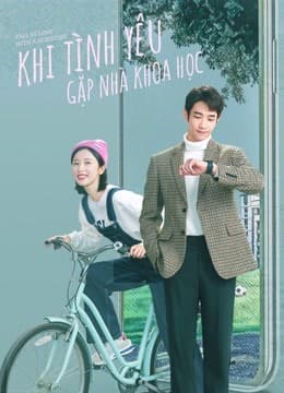 Khi Tình Yêu Gặp Nhà Khoa Học (2021) | Fall In Love With A Scientist (2021)