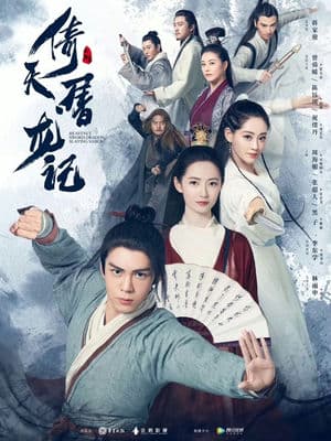 Tân Ỷ Thiên Đồ Long Ký (2019) | Heavenly Sword and Dragon Slaying Sabre (2019)