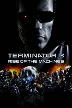 Kẻ Hủy Diệt 3: Người Máy Nổi Loạn (2003) | Terminator 3: Rise of the Machines (2003)