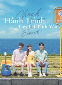 Hành Trình Tìm Lại Tình Yêu (2021) | Check Out The Event (2021)