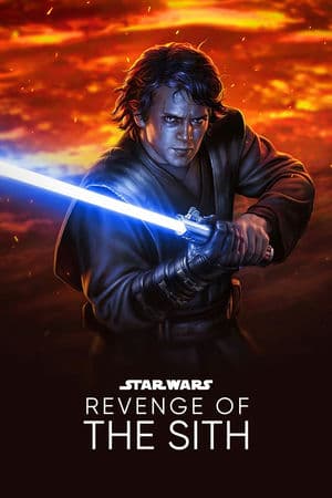 Chiến Tranh Giữa Các Vì Sao 3: Sự Trả Thù Của Người Sith (2005) | Star Wars Episode 3: Revenge Of The Sith (2005)