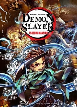 Thanh Gươm Diệt Quỷ: Dinh Thự Tsuzumi (2021) | Demon Slayer Kimetsu no Yaiba: Tsuzumi Mansion Arc (2021)