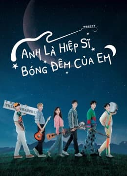 Anh Là Hiệp Sĩ Bóng Đêm Của Em (2021) | Let Me Be Your Knight (2021)