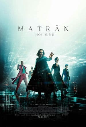 Ma Trận 4: Hồi Sinh (2021) | The Matrix 4: Resurrections (2021)