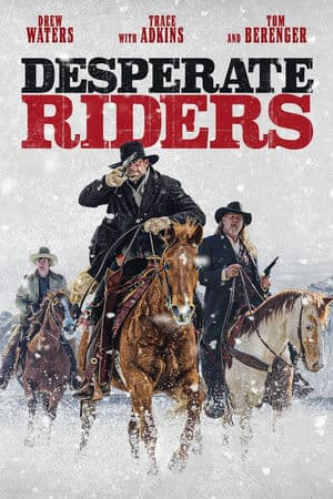 Kỵ Binh Hỏa Cảm (2022) | Desperate Riders (2022)