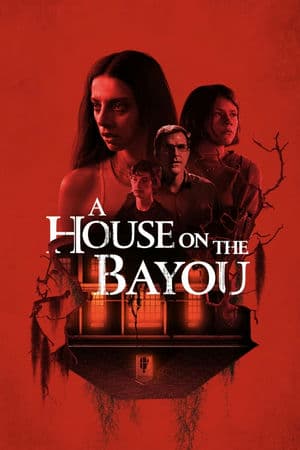 Ngôi Nhà Ở Bayou (2021) | A House On The Bayou (2021)