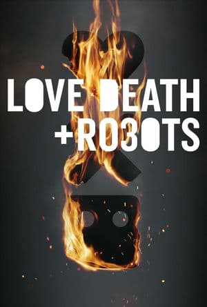 Tình Yêu, Cái Chết và Người Máy (2019) | Love, Death & Robots (2019)