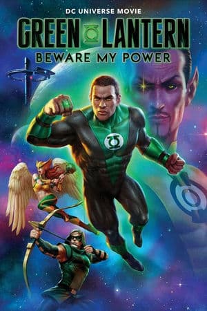 Chiến Binh Xanh: Quyền Năng Của Green Lantern (2022) | Green Lantern: Beware My Power (2022)