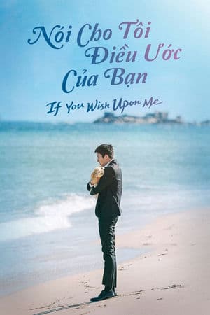 Nói Cho Tôi Điều Ước Của Bạn (2022) | If You Wish Upon Me (2022)