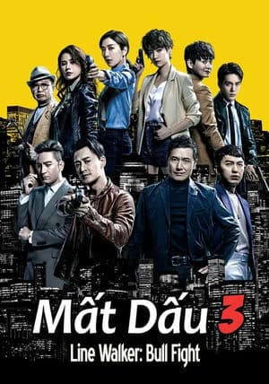 Sứ Đồ Hành Giả 3: Mất Dấu (2020) | Line Walker 3: Bull Fight (2020)