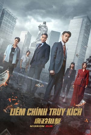 Liêm Chính Truy Kích (2023) | Mission Run (2022)