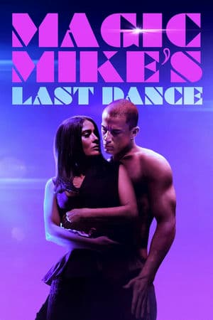 Magic Mike: Vũ Điệu Cuối Cùng (2023) | Magic Mikes Last Dance (2023)