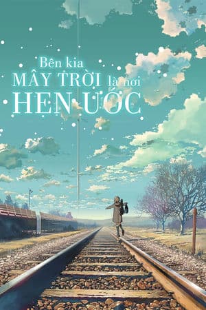 Bên Kia Đám Mây, Nơi Ta Hẹn Ước – The Place Promised In Our Early Day (2004) |