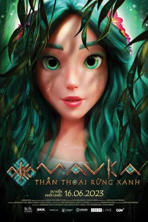 Mavka: Thần Thoại Rừng Xanh – Mavka: The Forest Song (2023) |