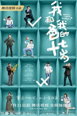 Tuổi 17 Của Tôi Và Bố – Who’s Your Daddy (2023) |