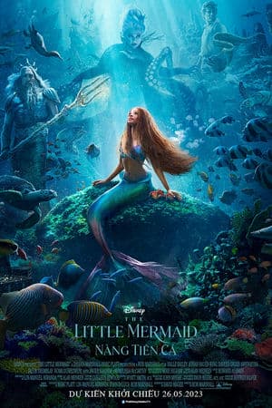 Nàng Tiên Cá – The Little Mermaid (2023) |