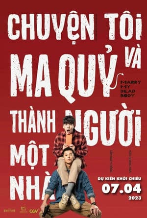 Chuyện Tôi Và Ma Quỷ Thành Người Một Nhà -Marry My Dead Body (2023) |