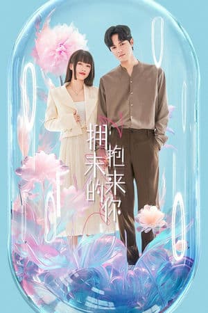 Ôm Lấy Em Trong Tương Lai – Embrace Love (2023) |