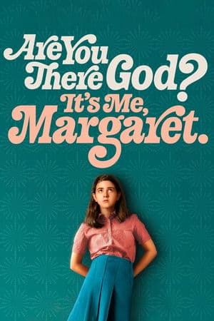 Chúa Có Ở Đó Không? Là Tôi, Margaret – Are You There God Its Me Margaret. (2023) |